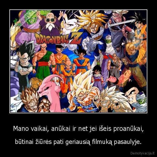 Mano vaikai, anūkai ir net jei išeis proanūkai,