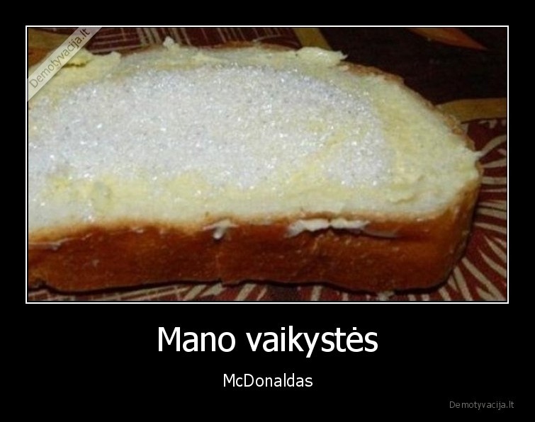 vaikyste,batonas,cukrus,nostalgija