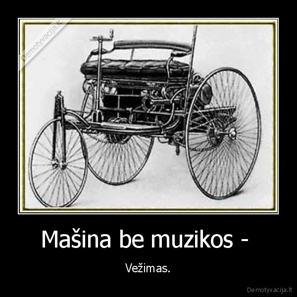 Mašina be muzikos - 