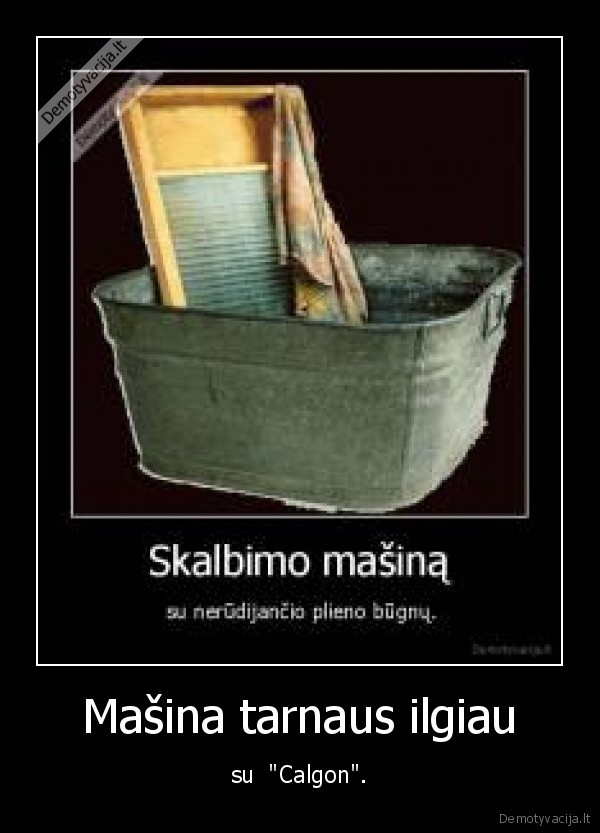 Mašina tarnaus ilgiau