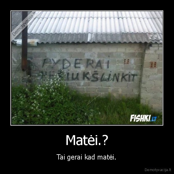 Matėi.?