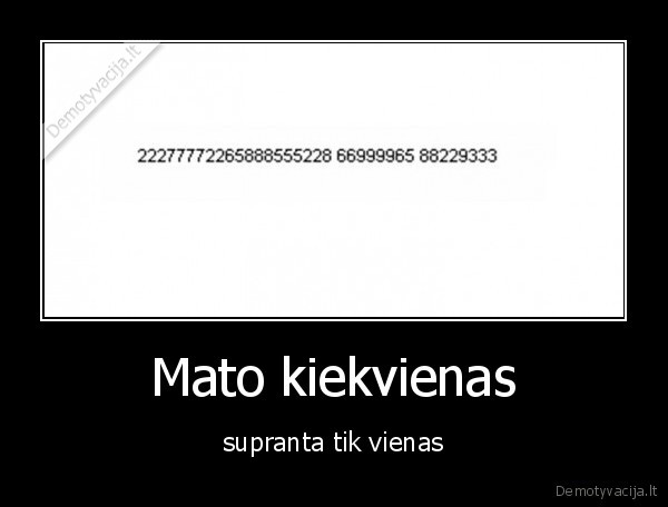 Mato kiekvienas
