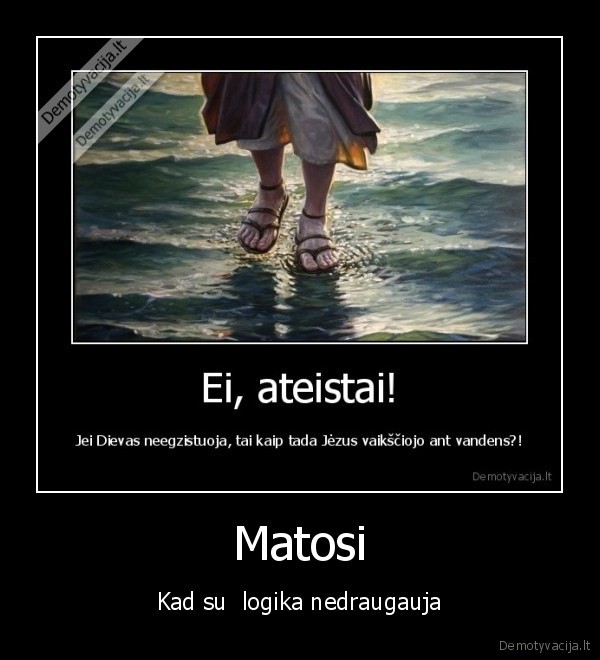 tikejimas,religija,logika,krikscionys,dievas,ateizmas