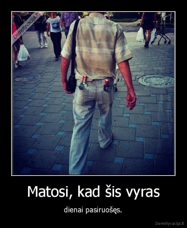 vyras,degtine,diena