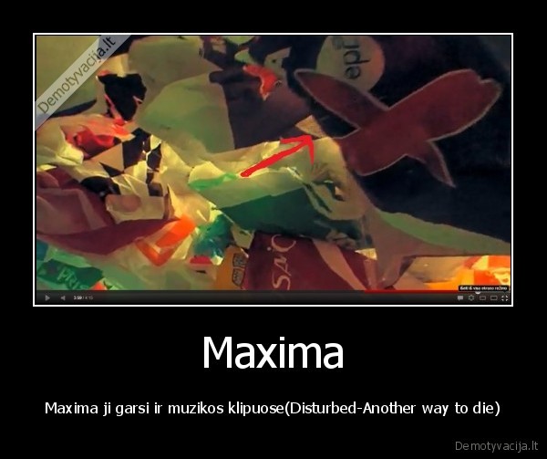 maxima,lietuva,die,another,way,kelias,kitas,budas,disturbed,max,min,mirtis