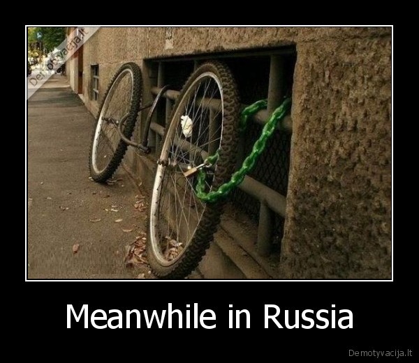 Meanwhile in Russia