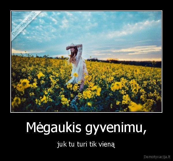 Mėgaukis gyvenimu,