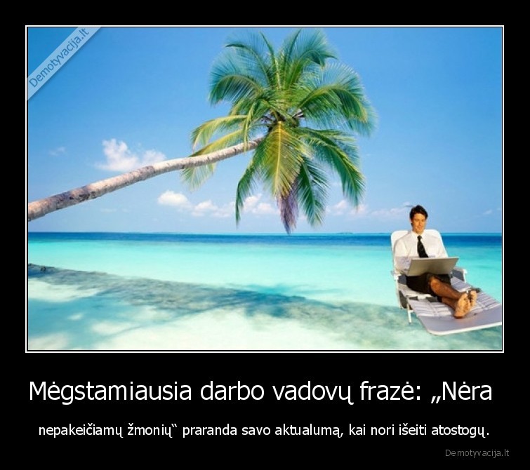 darbas,atostogos,vadovas,paleisk