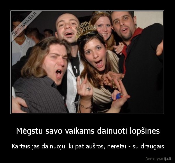 Mėgstu savo vaikams dainuoti lopšines