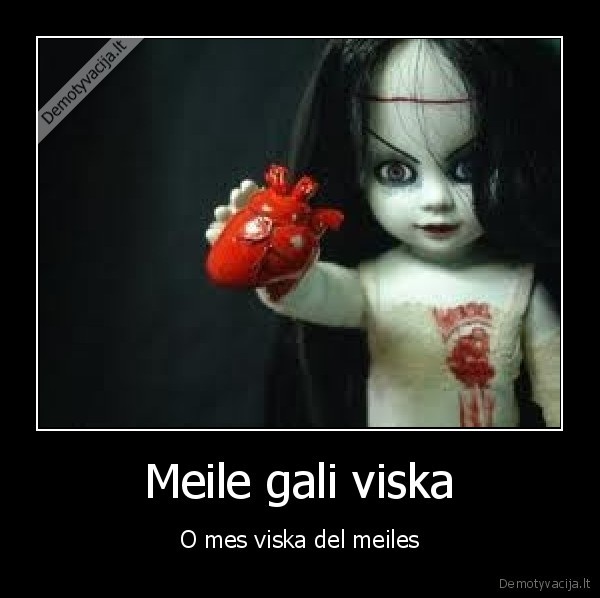 Meile gali viska