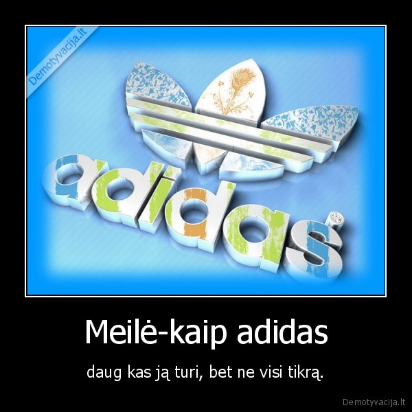 Meilė-kaip adidas