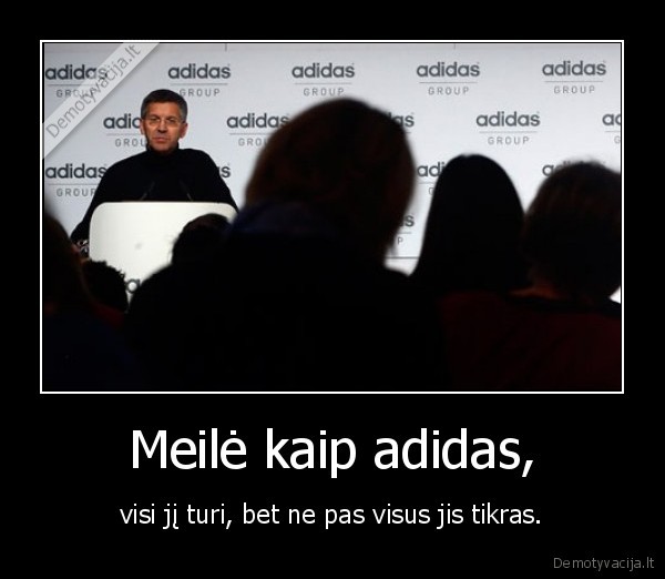 Meilė kaip adidas,