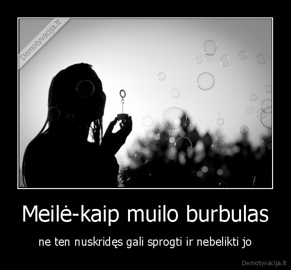 muilo,burbulas,meile,issiskirti