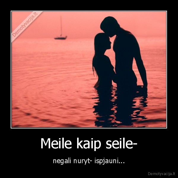 Meile kaip seile-