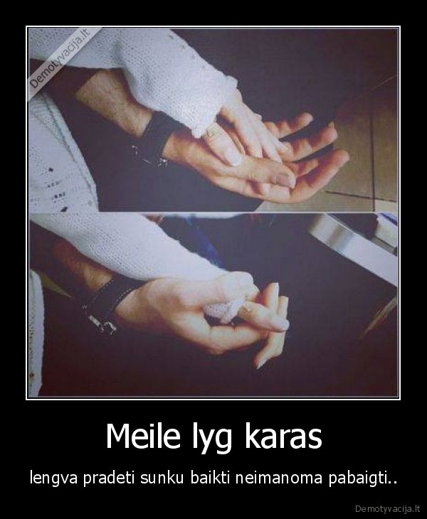 Meile lyg karas
