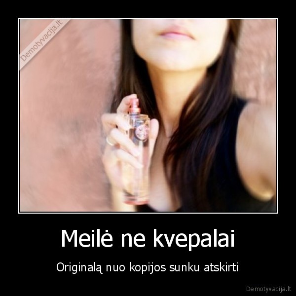 Meilė ne kvepalai