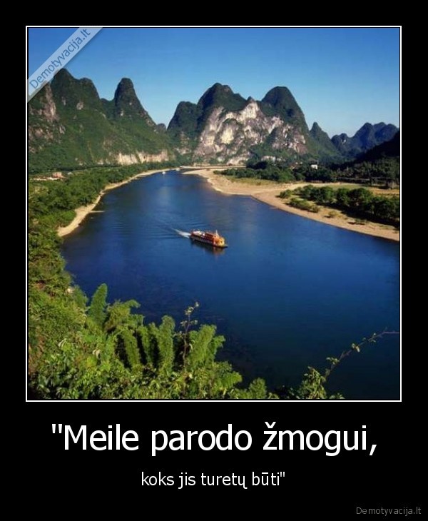 &quot;Meile parodo žmogui,
