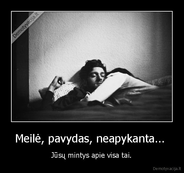 Meilė, pavydas, neapykanta... 