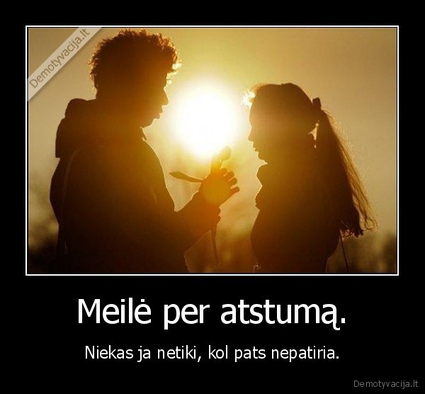 gera, buti, mylimam