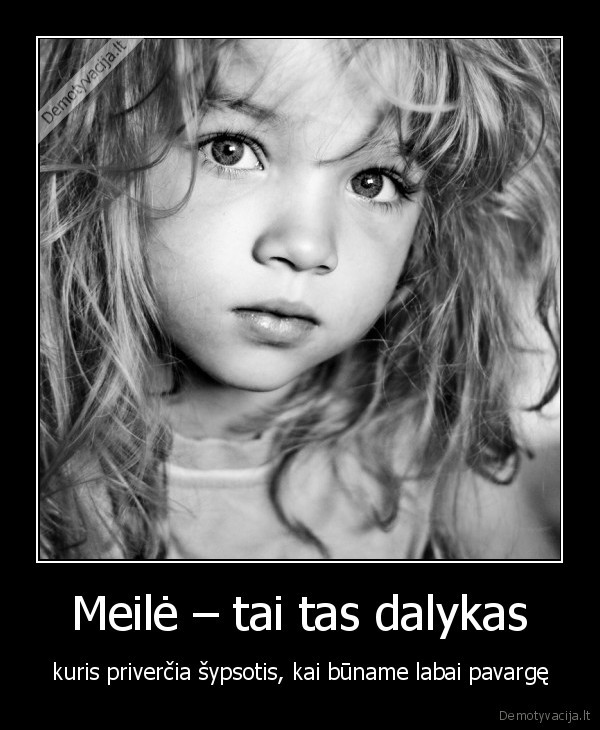 Meilė – tai tas dalykas