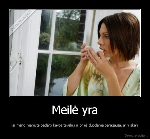 Meilė yra
