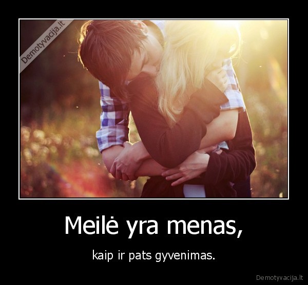Meilė yra menas,