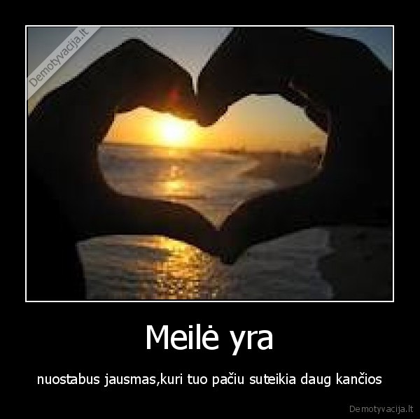 Meilė yra