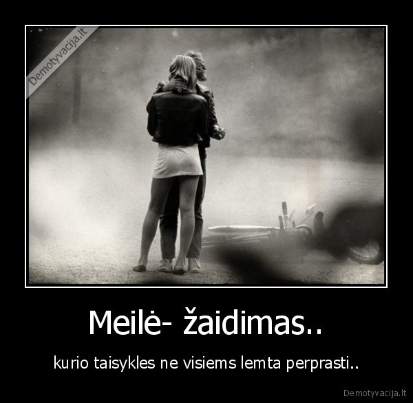 Meilė- žaidimas..
