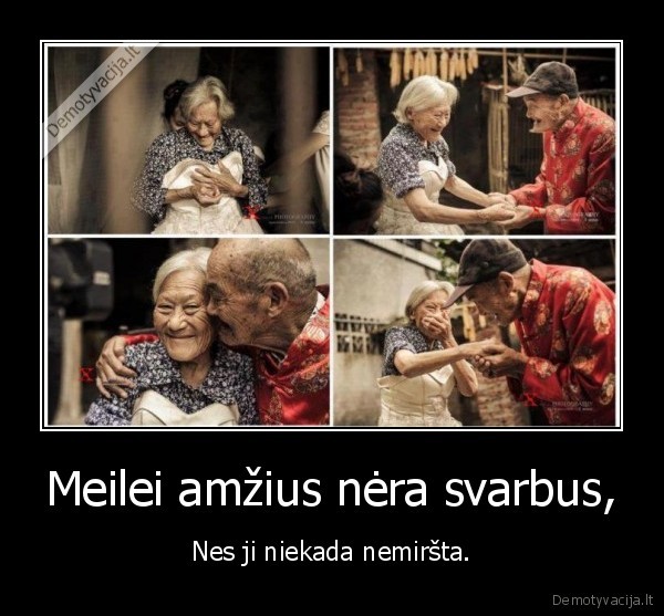 Meilei amžius nėra svarbus,