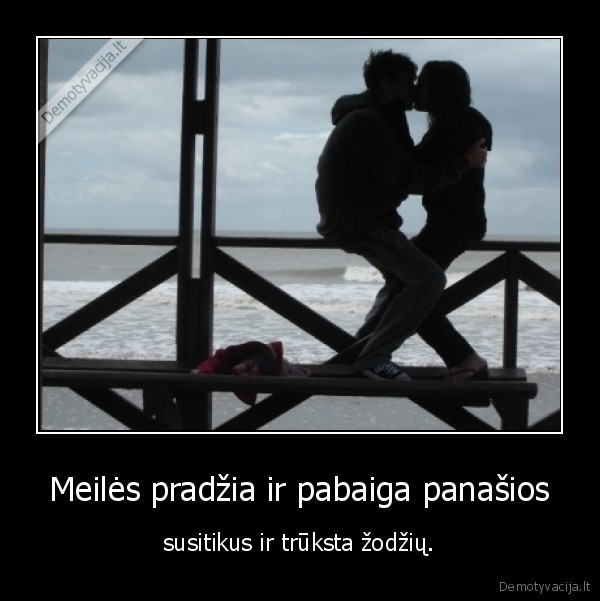 Meilės pradžia ir pabaiga panašios