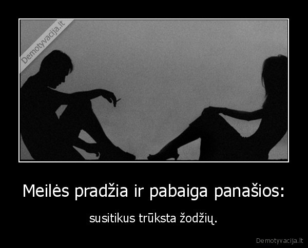 Meilės pradžia ir pabaiga panašios:
