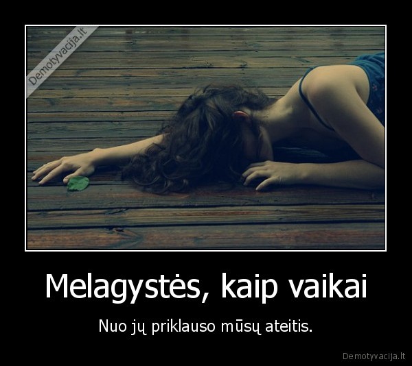 Melagystės, kaip vaikai