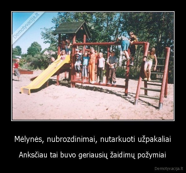 Mėlynės, nubrozdinimai, nutarkuoti užpakaliai