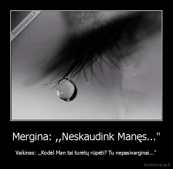 Mergina: ,,Neskaudink Manęs..."