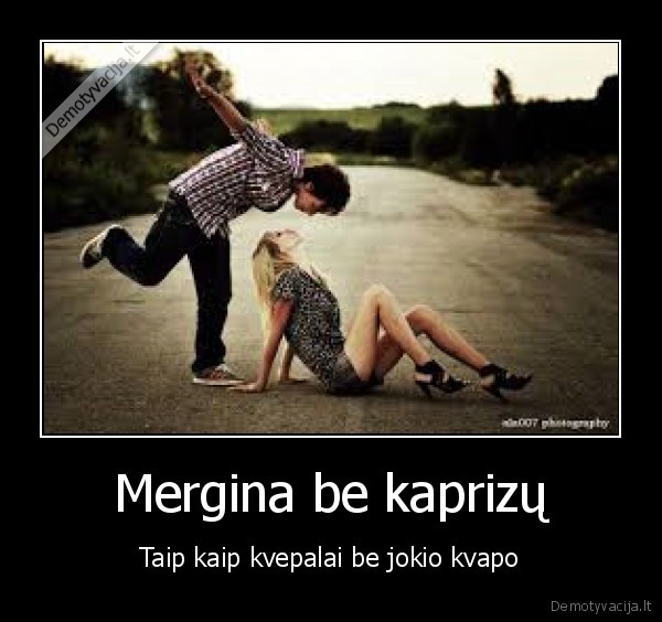 Mergina be kaprizų