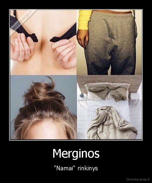 merginos, namuose,naminis, stilius