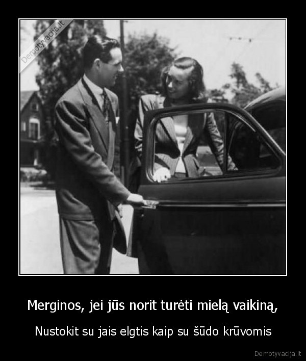 Merginos, jei jūs norit turėti mielą vaikiną,