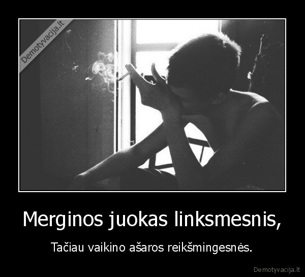 Merginos juokas linksmesnis,