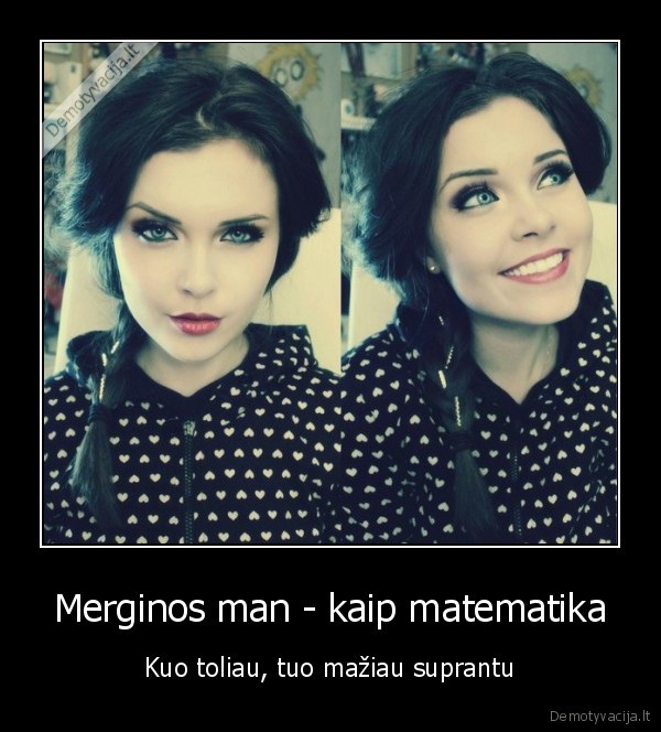 merginos,matieka,neina, suprast