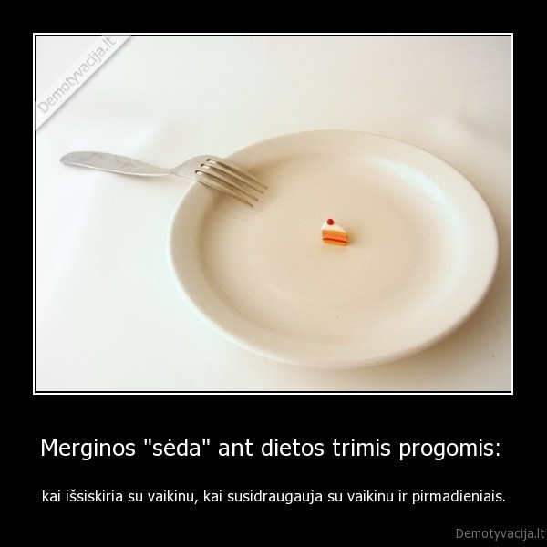 gyvenimas,dieta,vaikinai,pirmadienis,proga