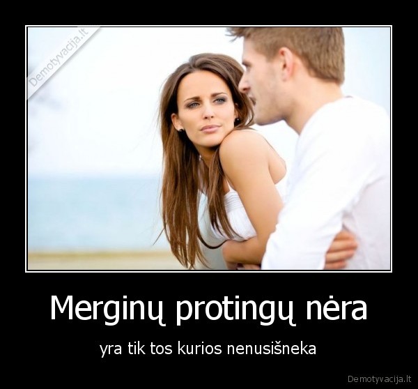 gera,merga,kuri,nenusisneka,prie,chebros