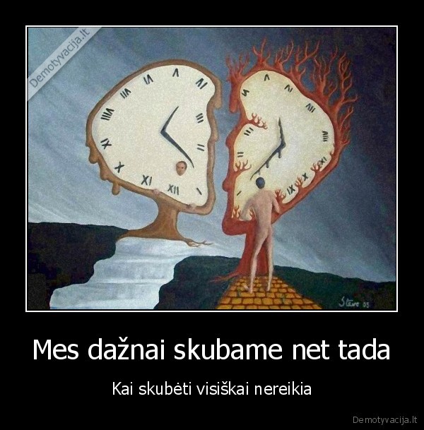 skubame,nereikia,skubeti