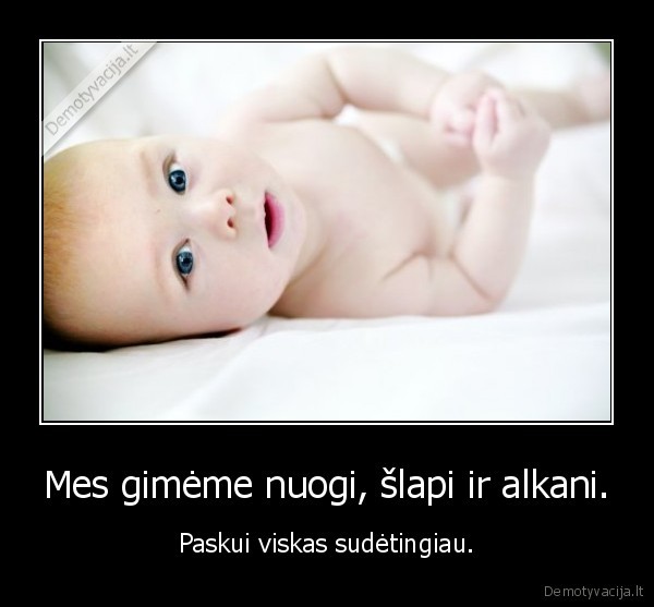 kudikis,gyvenimas,gyvybe,sudetinga