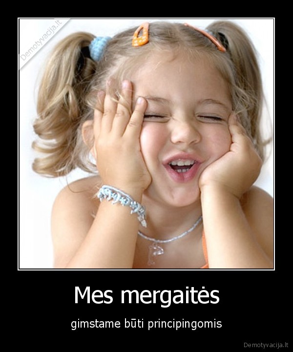 Mes mergaitės