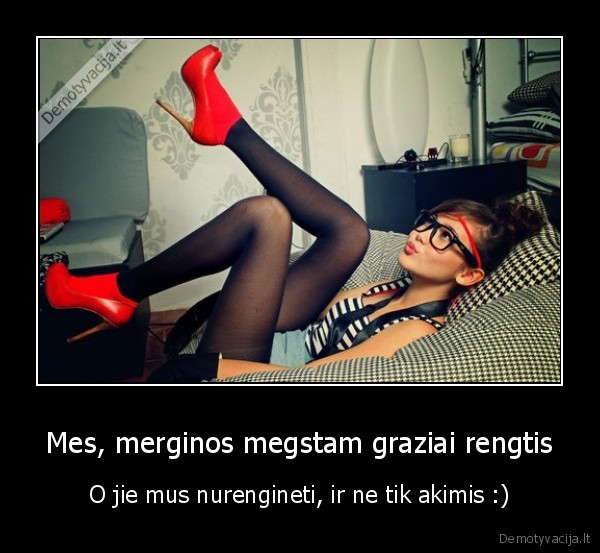 Mes, merginos megstam graziai rengtis