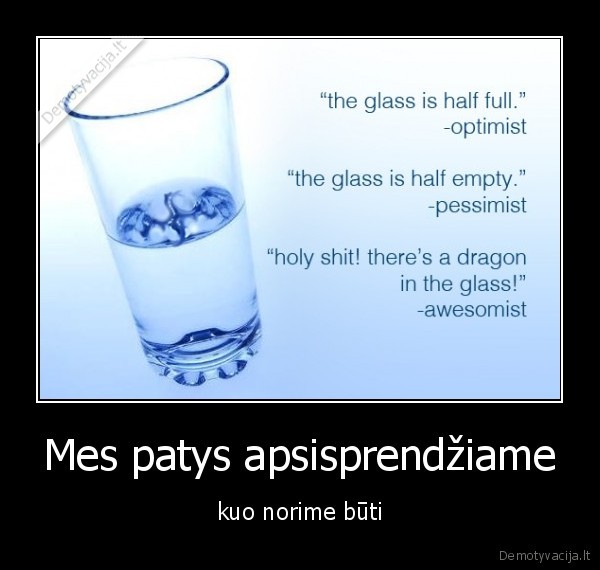 Mes patys apsisprendžiame
