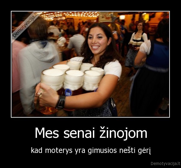Mes senai žinojom