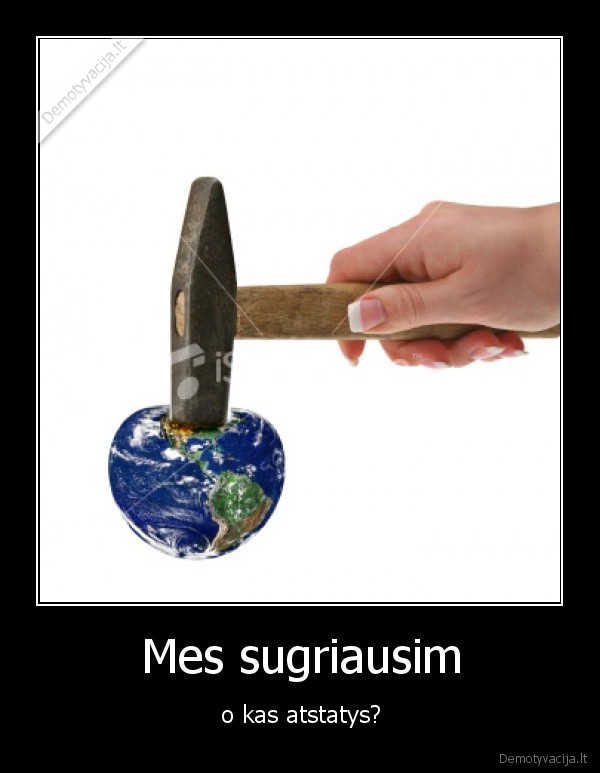 Mes sugriausim