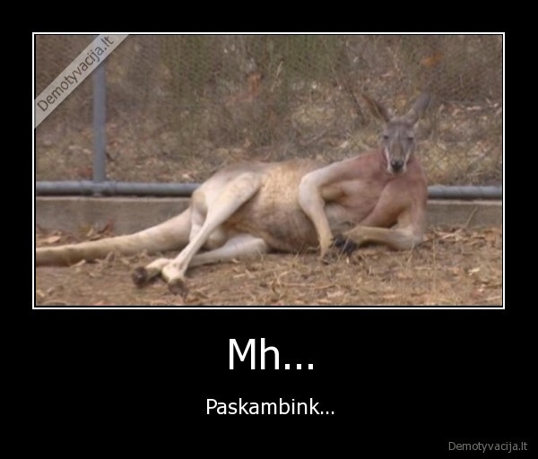Mh...