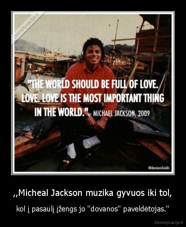 ,,Micheal Jackson muzika gyvuos iki tol,